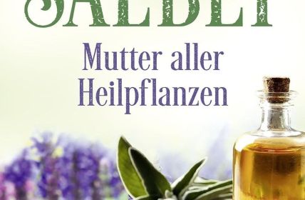 Salbei mit 160 medizinisch wirksamen Inhaltsstoffen: Anwendungen für (Foto: Mankau Verlag GmbH)